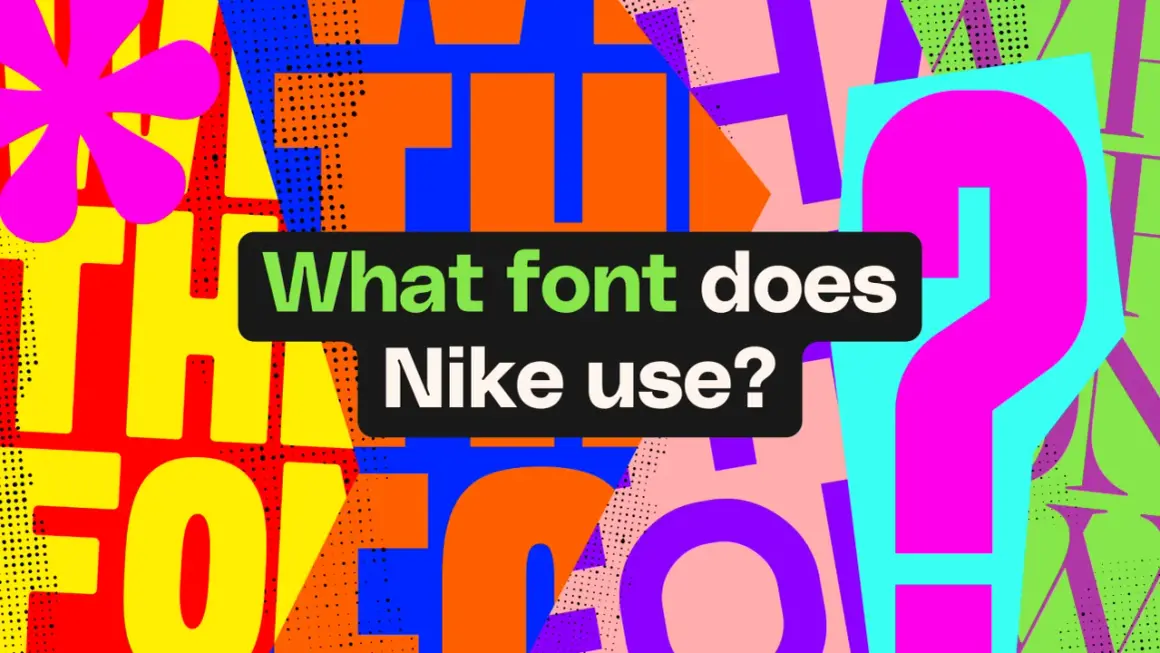 Bold, colorful letters and shapes form a vibrant background. A black speech bubble asks, "What font does Nike use?