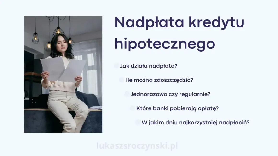 Kobieta analizuje dokumenty dotyczące nadpłaty kredytu hipotecznego. Dowiedz się, jak mbank i inne banki oferują nadpłatę.