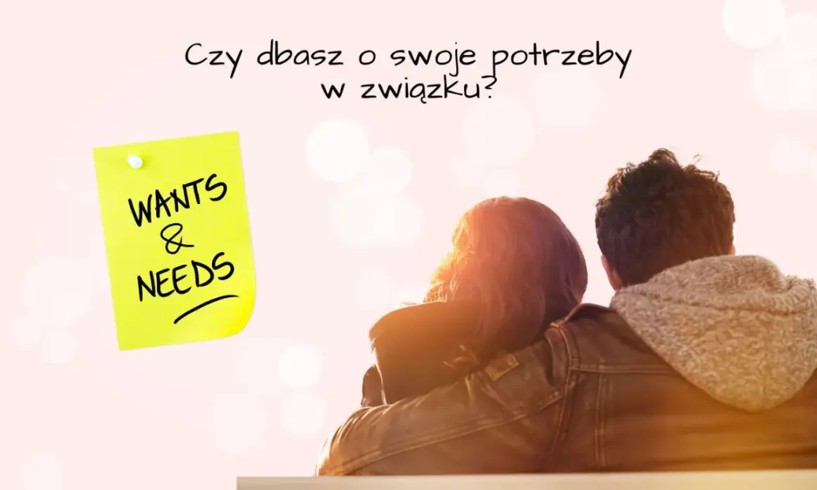 Para dba o swoje potrzeby i wartości w związku? Żółta karteczka z napisem "Wants & Needs" przypomina o tym.