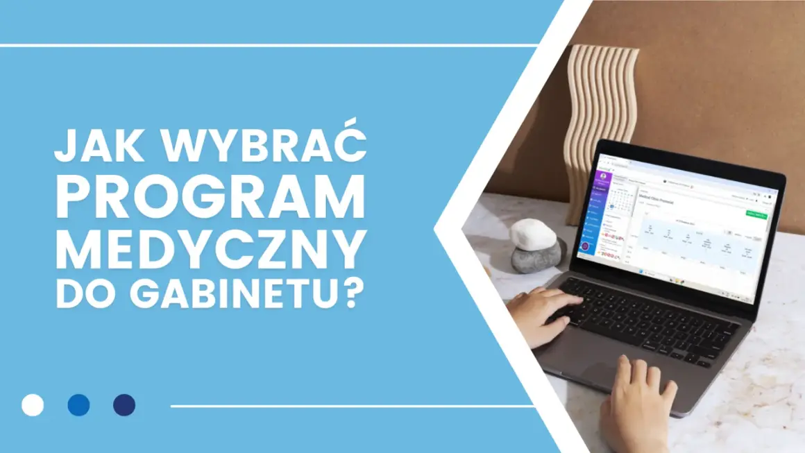 Najlepsze programy do gabinetu lekarskiego - ranking 2025, który wybierzesz?