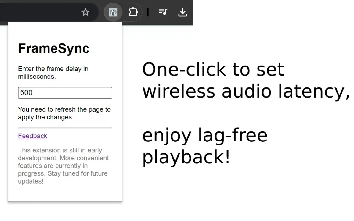 FrameSync extension allows setting wireless audio latency, like for Chromecast, to fix audio delay.
