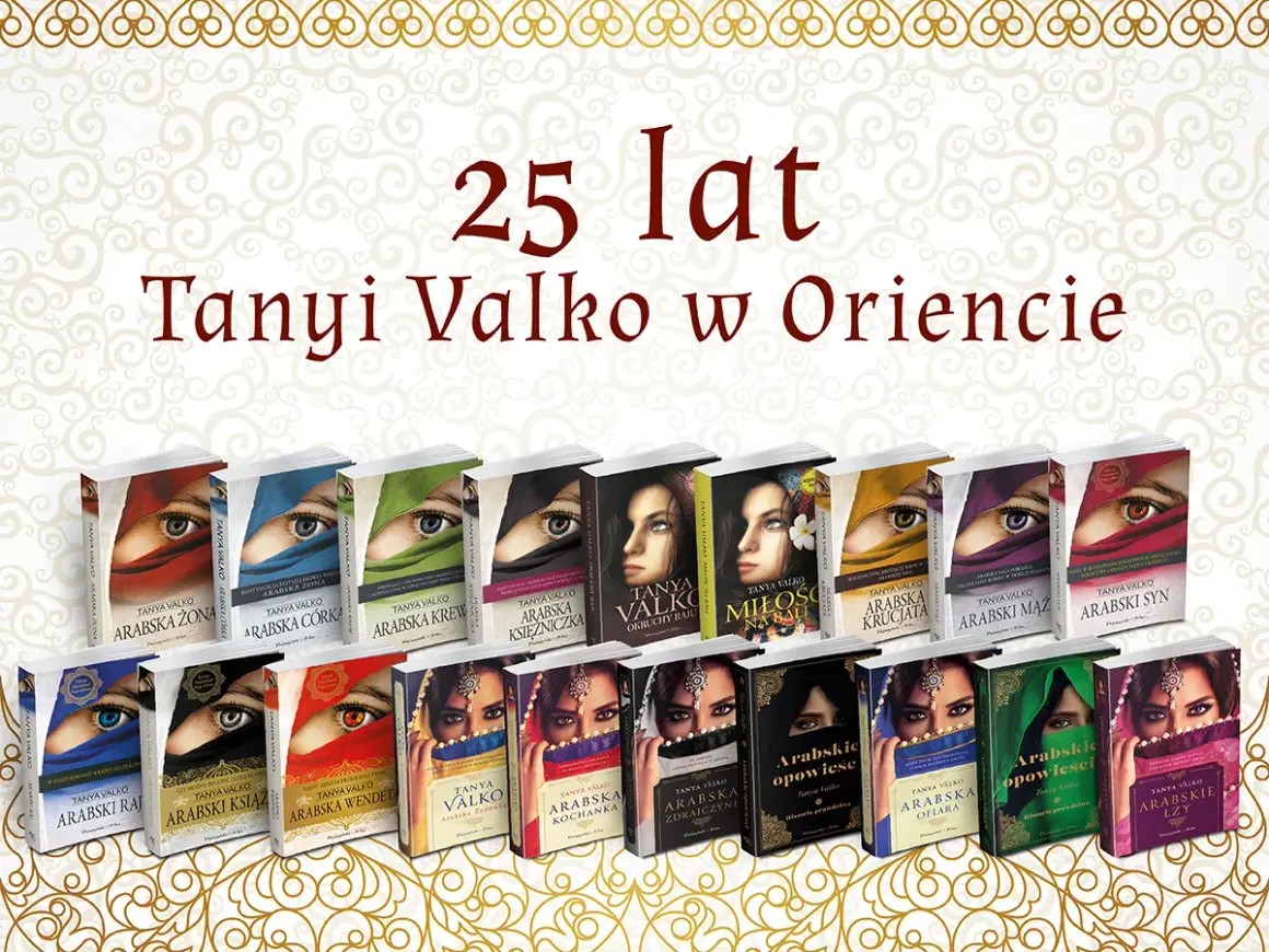 Kolekcja książek Tanyi Valko "25 lat w Oriencie". Wiele tytułów, m.in. "Arabska żona", "Arabska córka", "Arabska krew", "Arabska kochanka".