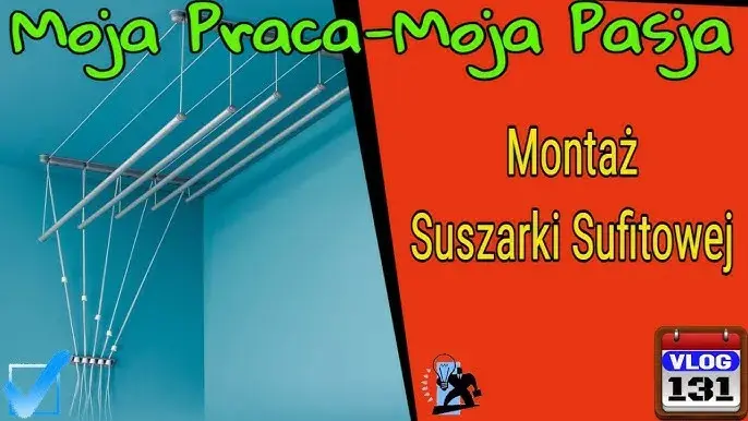 Ile kosztuje montaż suszarki sufitowej? Ceny, porady, DIY