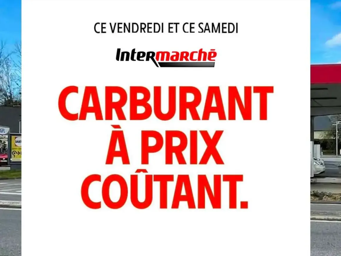 Intermarché : carburant à prix coûtant ce vendredi et samedi. Profitez de cette offre exceptionnelle sur l'essence !