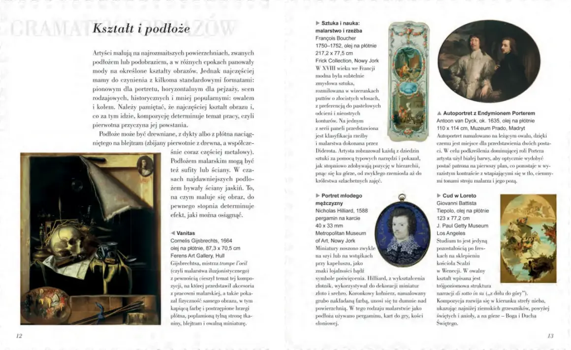 Obrazy: miniatura portretowa, malarstwo iluzjonistyczne i scena religijna. Artystów interesują treści i symbolika obrazów.