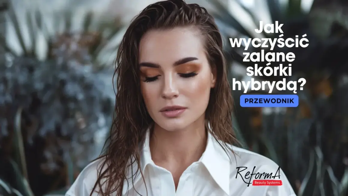 Portret kobiety z mokrymi włosami i makijażem, z tekstem "Jak wyczyścić zalane skórki hybrydą?".