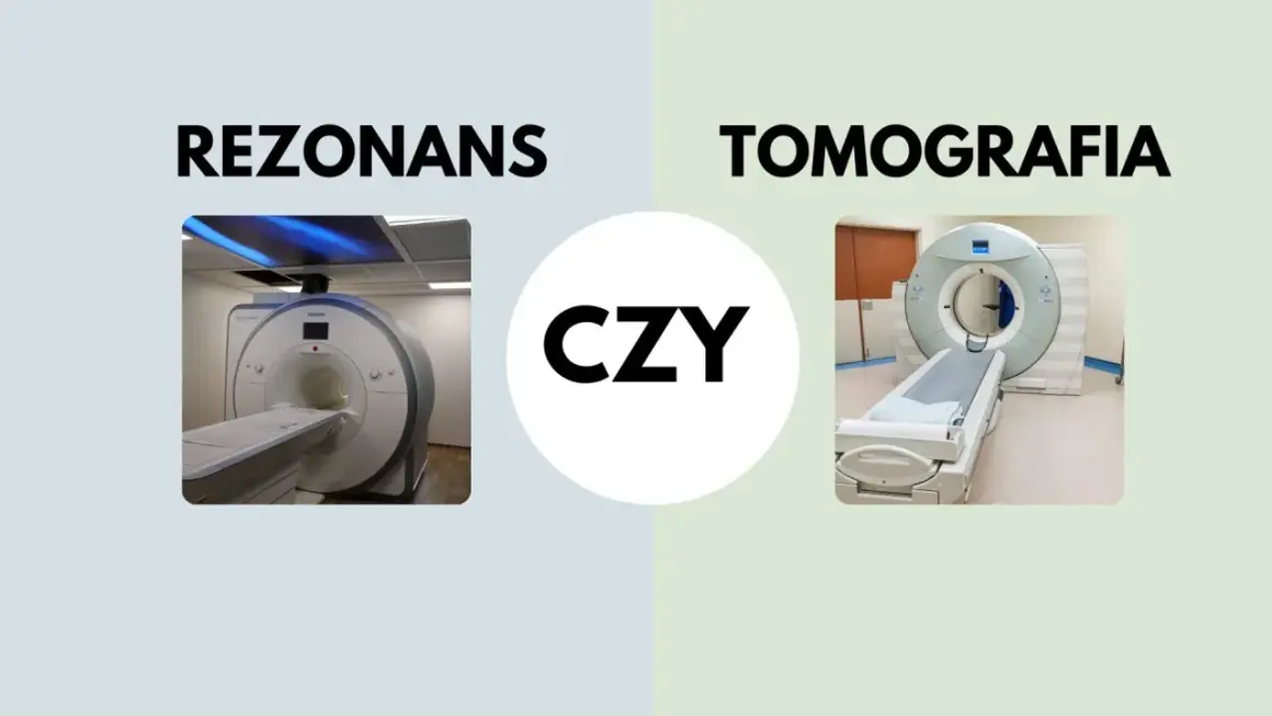 Rezonans magnetyczny i tomografia komputerowa – dwa badania obrazowe. Które wybrać?