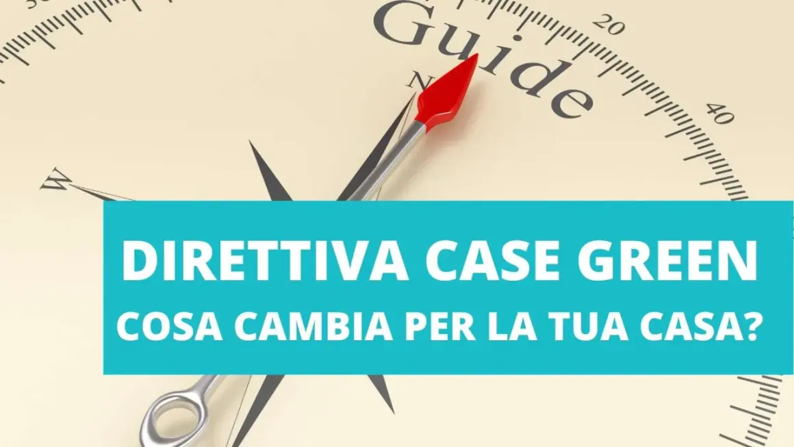 Bussola con indicazione "Guide" e testo "Direttiva Case Green". La bussola punta verso nord, simboleggiando la direzione da seguire per le case green in Europa.