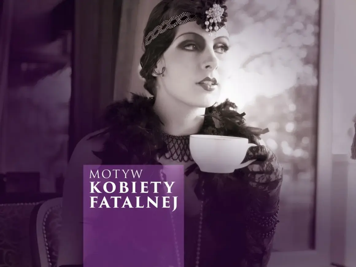Motyw femme fatale: tajemnice, które fascynują i przerażają