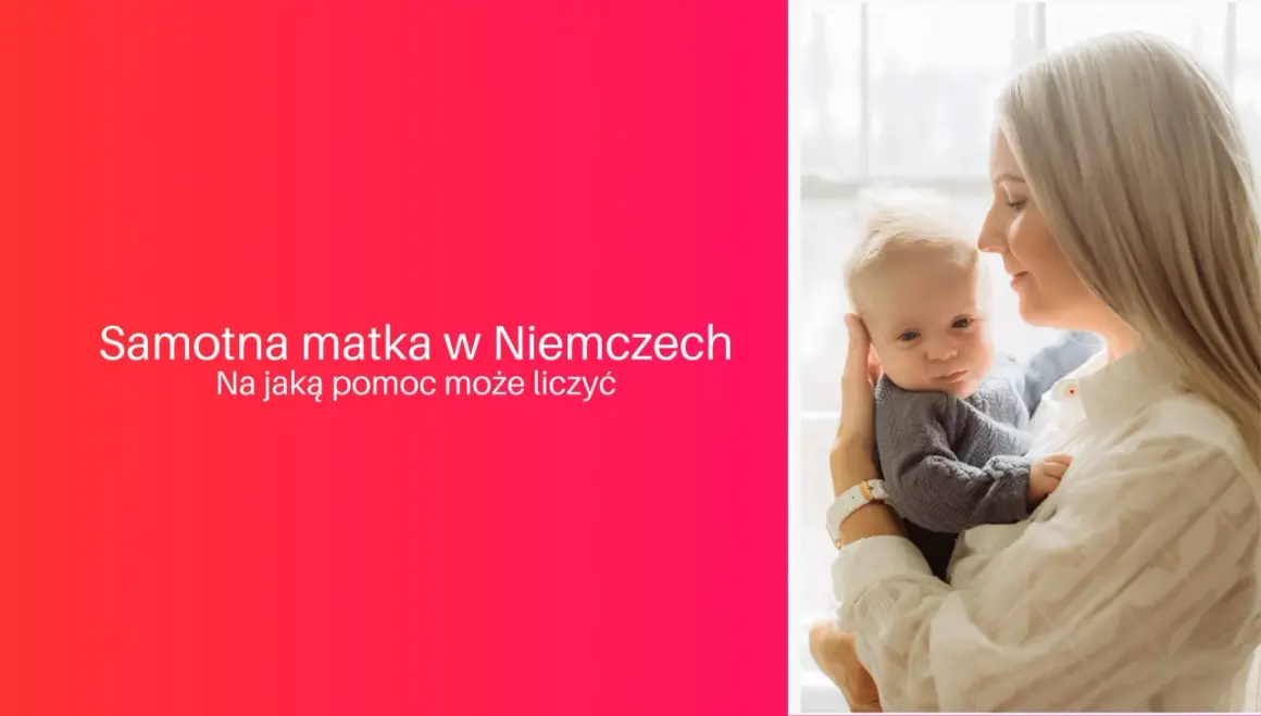 Na jaka pomoc może liczyć samotna matka? Kompletne wsparcie w Polsce.