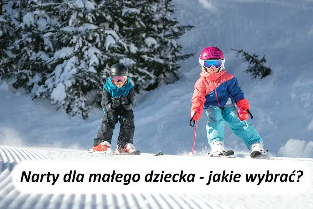 Jakie narty dla dziecka 120 cm – wybierz idealne dla małego narciarza