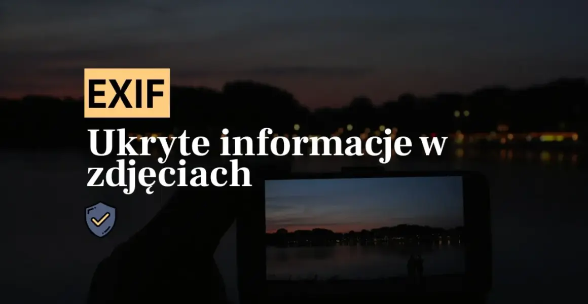 Jak sprawdzić kiedy było zrobione zdjęcie i uniknąć błędów w danych