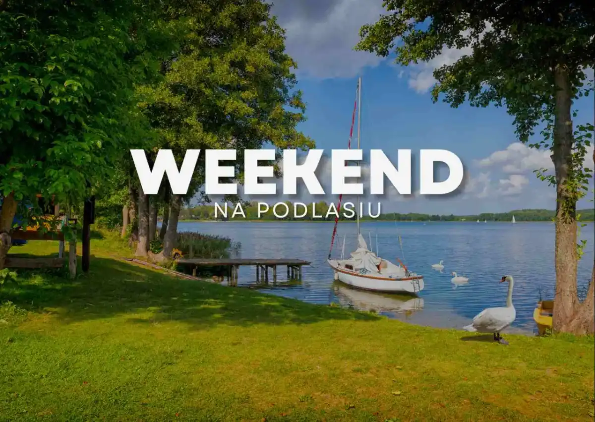 Supraśl - Podlasie. Jak zaplanować idealny weekend?
