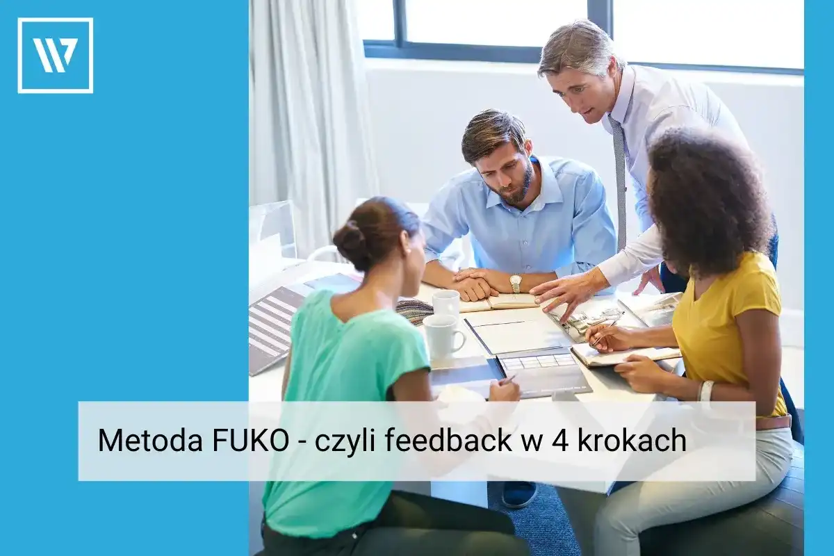 Model FUKO - Skuteczny feedback w pracy. Jak go używać?