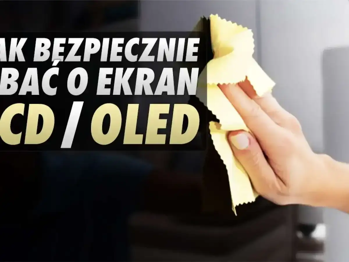 Czym umyć ekran telewizora? Bezpieczny sposób bez smug