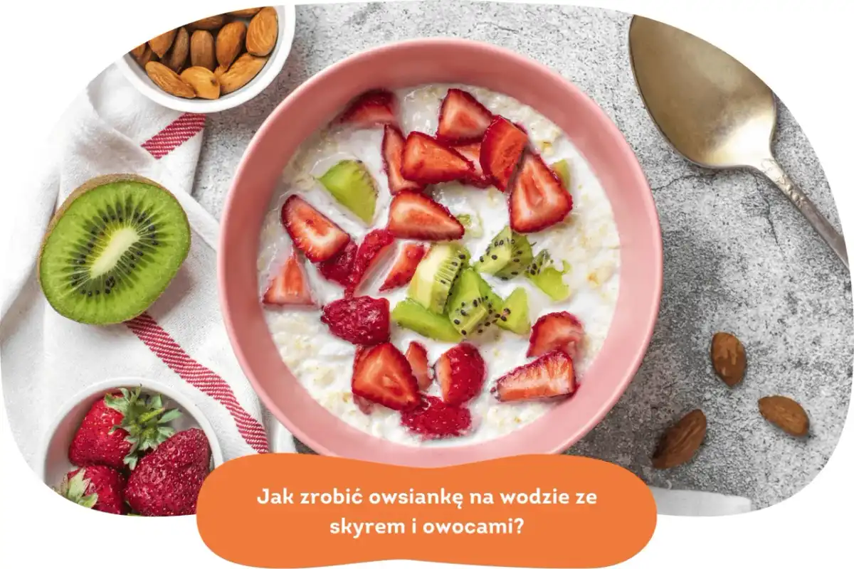 Owsianka z owocami - przepis na idealne śniadanie!