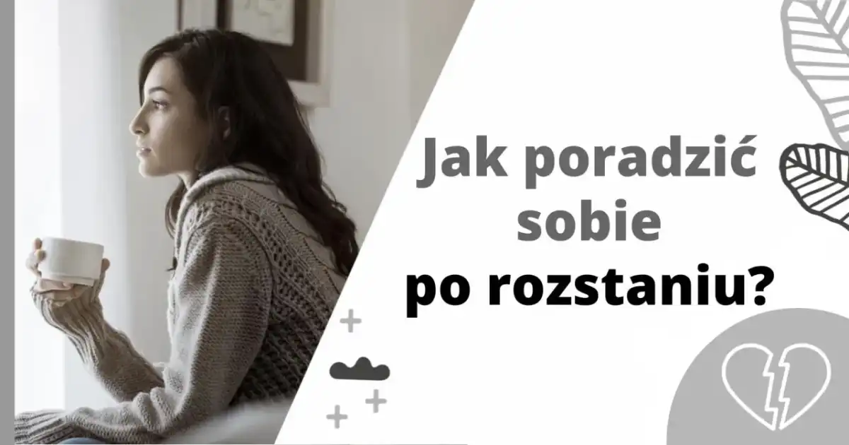 Rozstanie - Jak przetrwać ból i odzyskać równowagę?
