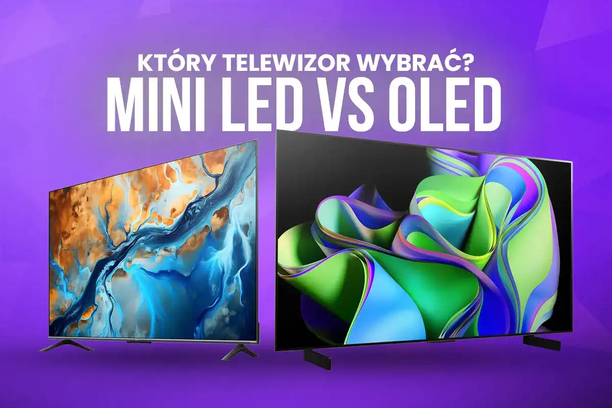 Jaki telewizor kupić? Wybierz idealny model 4K, OLED, Mini LED!