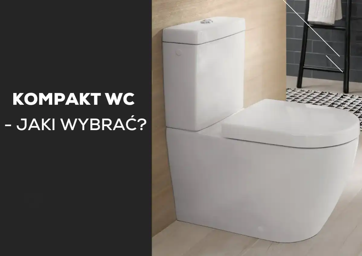 WC kompakt - Jak wybrać i zamontować toaletę zintegrowaną?