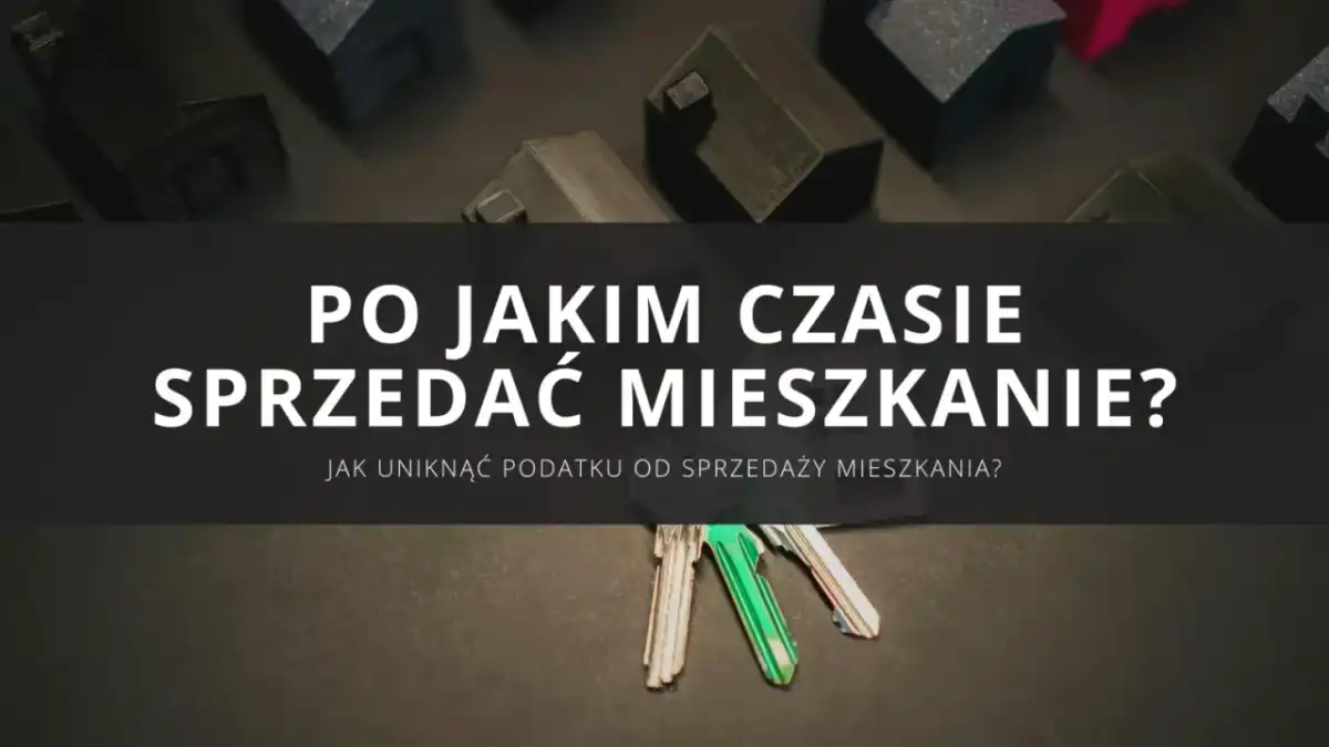 Jak uniknąć podatku od sprzedaży nieruchomości przed 5 latami?