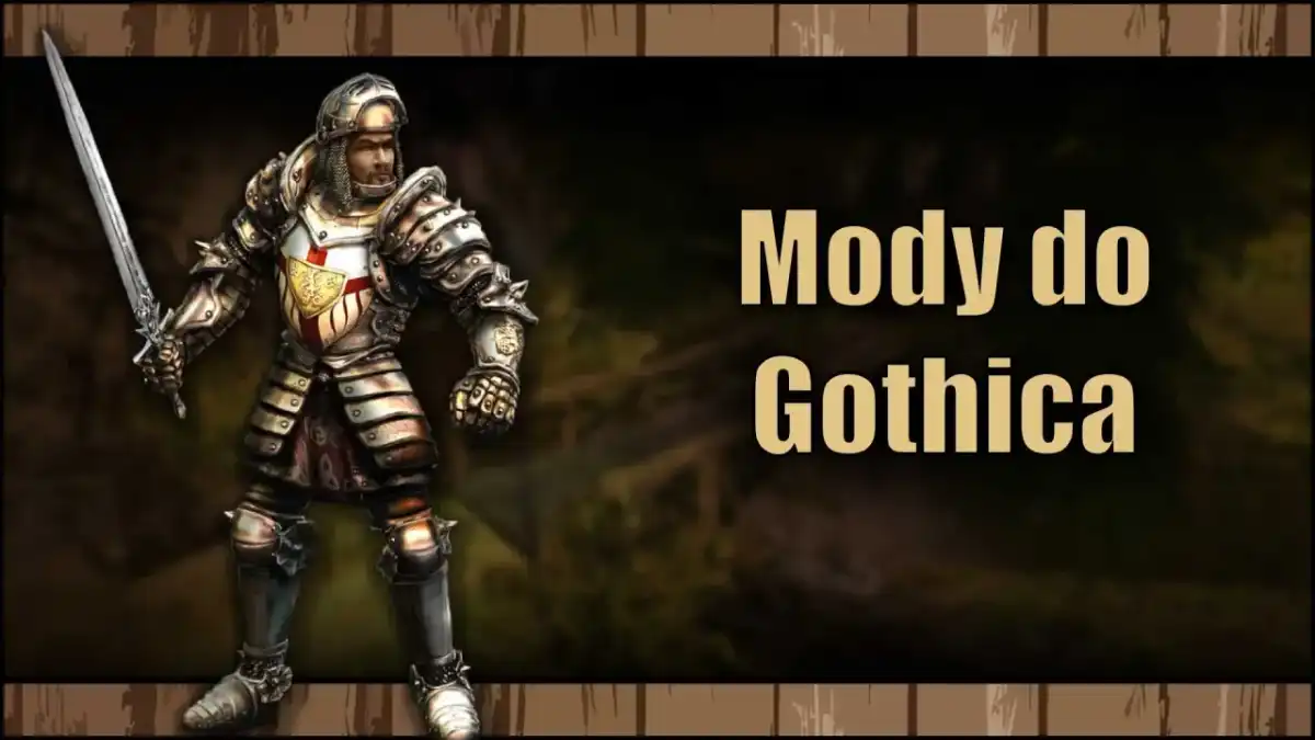 Najlepsze mody do Gothic 2 - Który wybrać i jak uniknąć błędów?