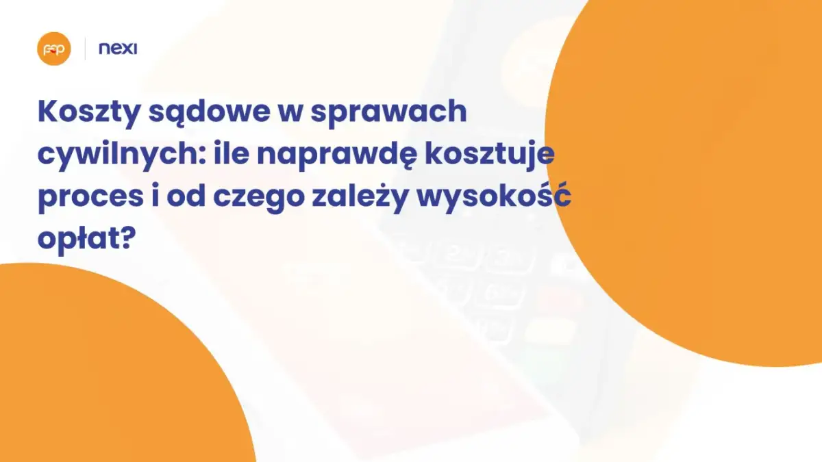 Koszty sądowe w sprawach cywilnych: tabela opłat i ich wysokość. Dowiedz się, ile naprawdę kosztuje proces.