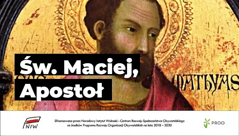 Św. Maciej – czego jest patronem i dlaczego warto go znać?