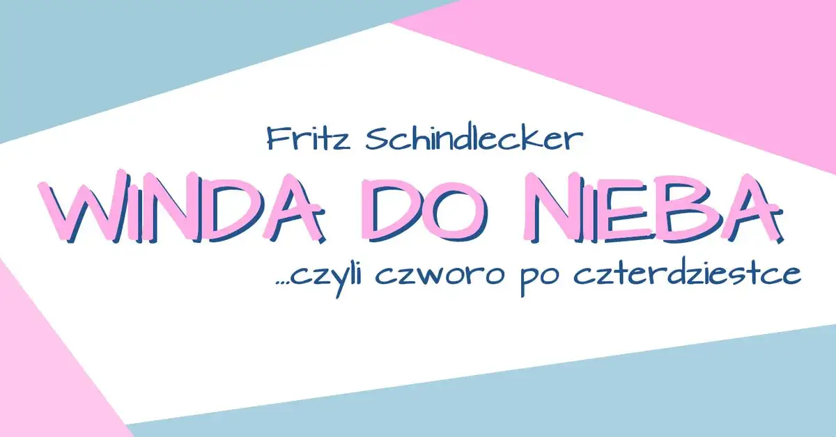 Winda do nieba spektakl - emocjonalna podróż przez życiowe problemy