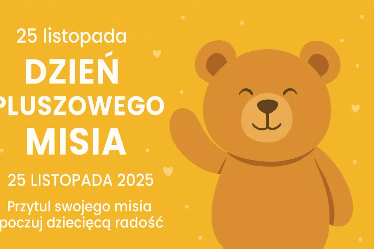Kiedy jest Dzień Pluszowego Misia? 25 listopada! Historia i zabawy