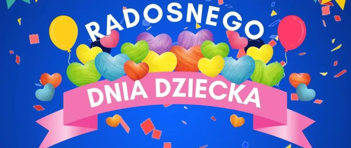1 czerwca - Radosnego Dnia Dziecka! Kolorowe serca, balony i konfetti tworzą radosną atmosferę.