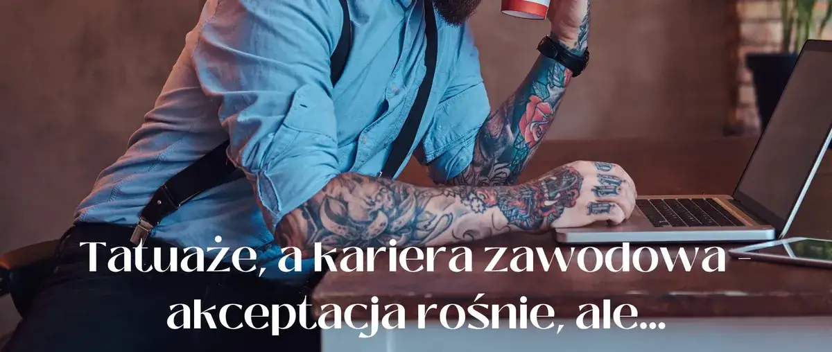 Tatuaż w zawodzie prawnika: przepisy, akceptacja i wpływ na karierę