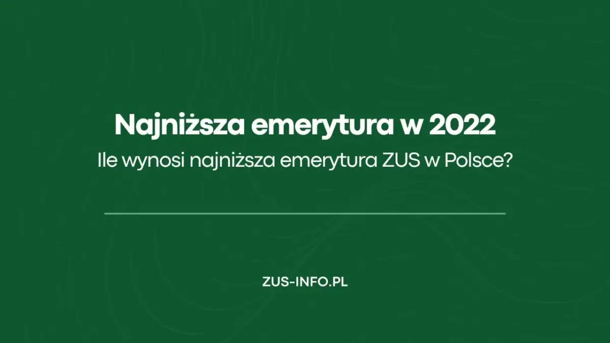 Ile wynosi najniższa emerytura w Polsce i jakie są warunki?