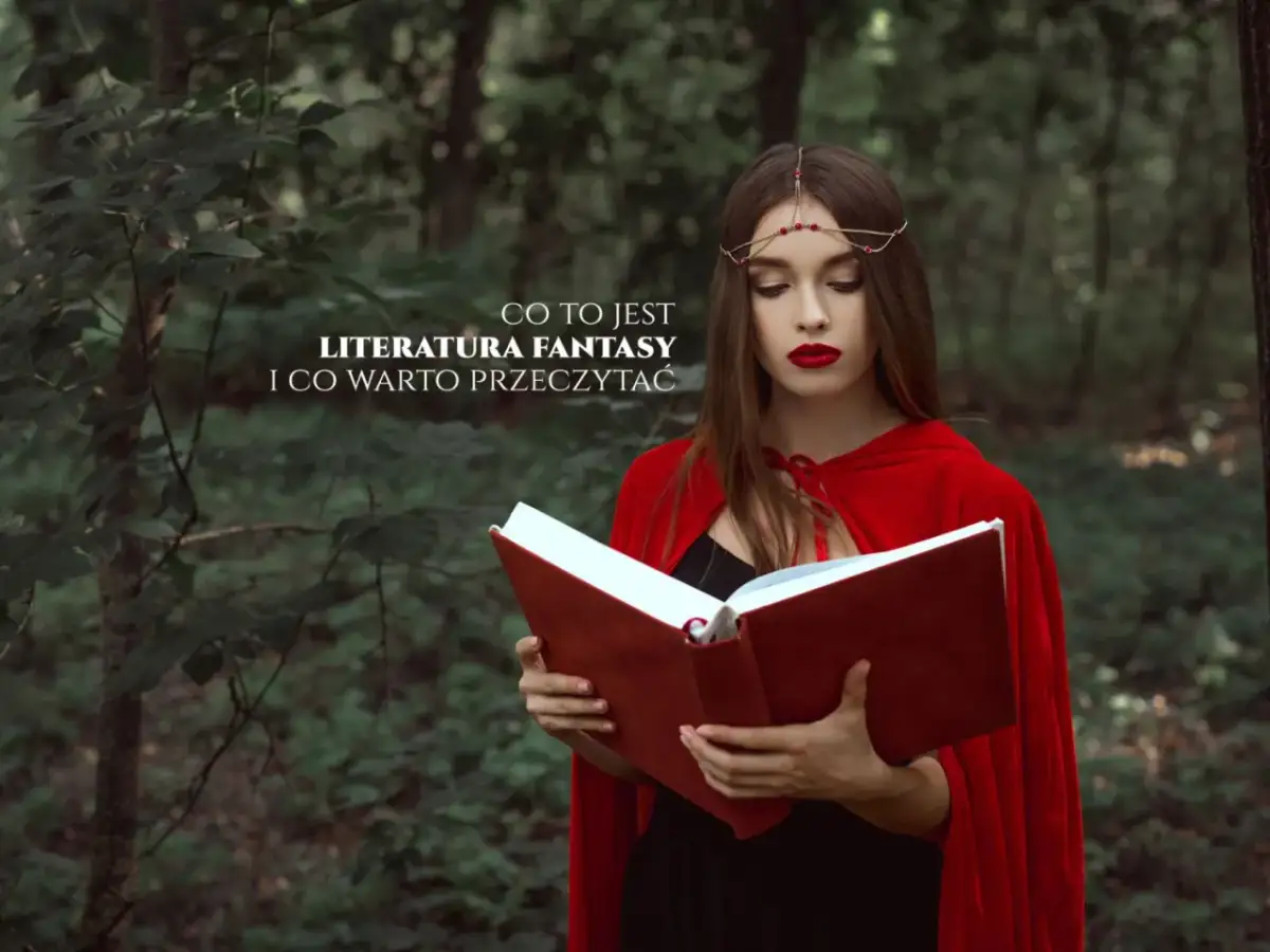 Co to jest literatura fantastyczna? Kluczowe cechy i przykłady