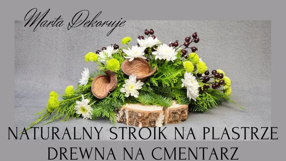 Jak zrobić stroik na cmentarz na drewnie, aby uczcić bliskich