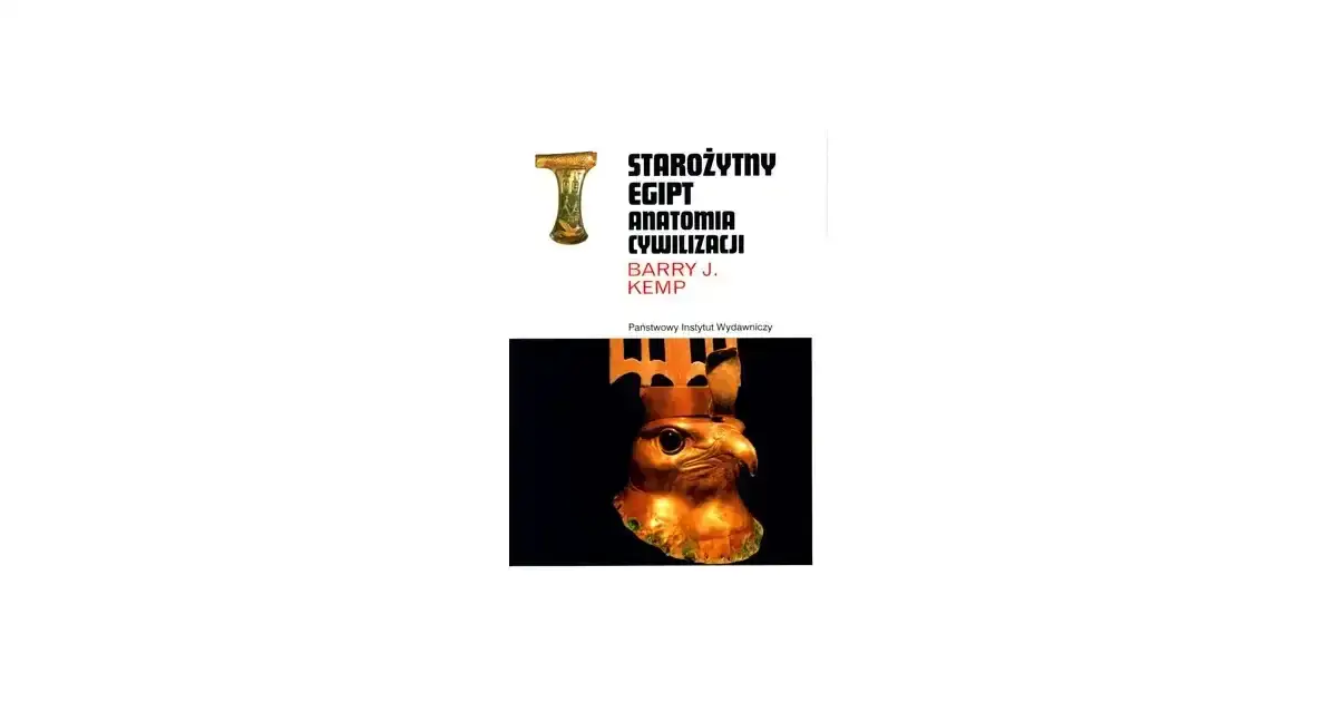 Starożytny Egipt anatomia cywilizacji: sekrety i struktury społeczne