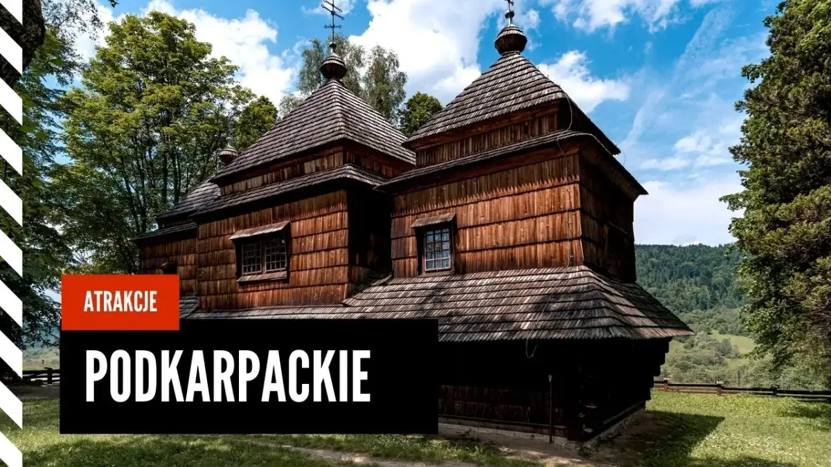Podkarpacie: atrakcje turystyczne od Bieszczad po zamki UNESCO