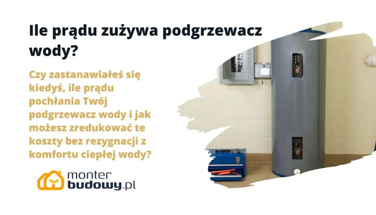 Ile prądu zużywa podgrzewacz wody? Oblicz i oszczędzaj!
