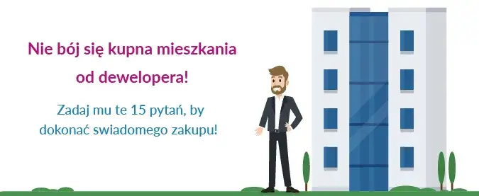 Jakie pytania zadać deweloperowi, aby uniknąć nieprzyjemnych niespodzianek