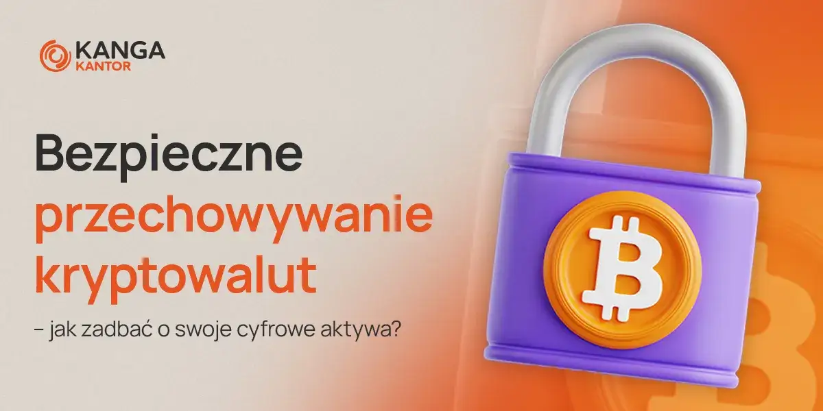 Jak przechowywać kryptowaluty bez ryzyka utraty swoich środków