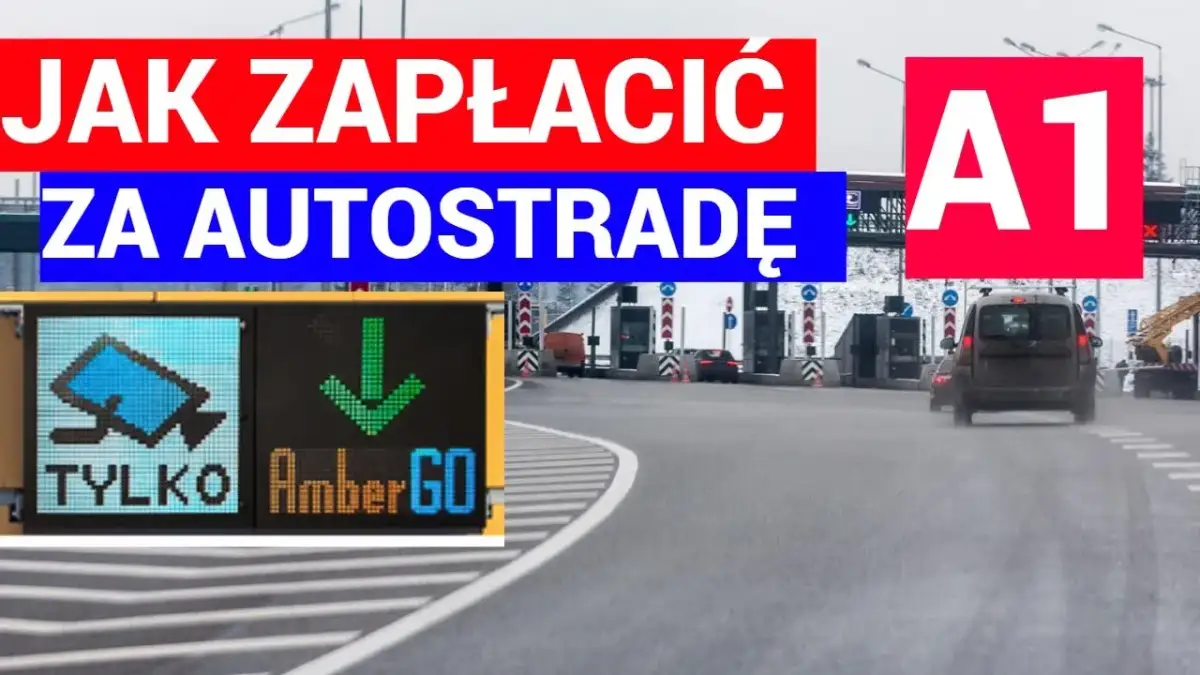 Autostrada A1: Płatności, AmberGO, koszty kompletny poradnik