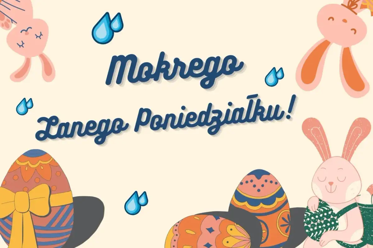 Wesołego śmigus dyngus! Zajączki i pisanki życzą mokrego lanego poniedziałku.