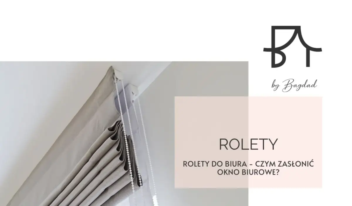 Co na okna w biurze? Odkryj najlepsze osłony, które zachwycą