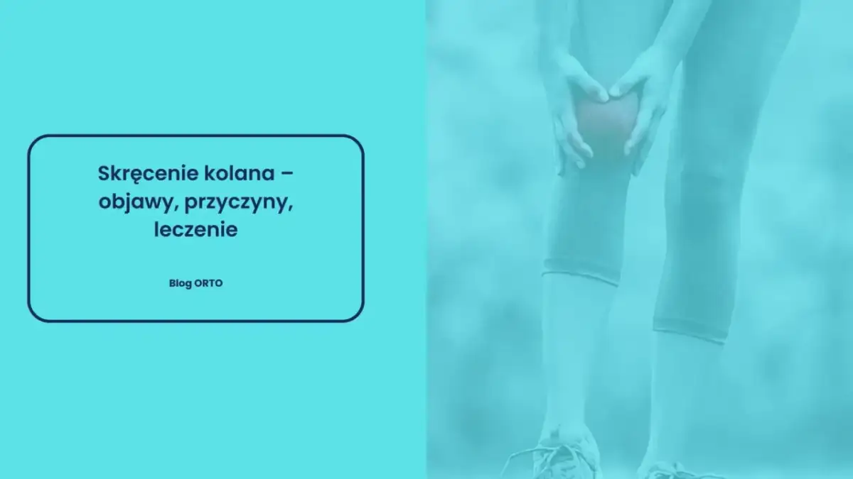 Skręcone kolano: Ile boli? Szybki powrót i pełna rekonwalescencja.