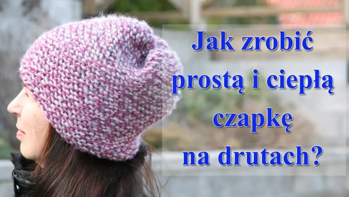Jak uszyć czapkę beanie - proste kroki, które musisz znać