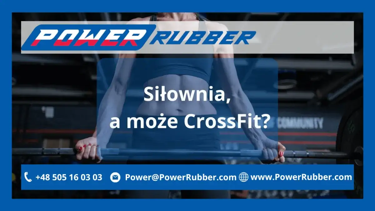 CrossFit czy siłownia? Co wybrać, by osiągnąć swoje cele?