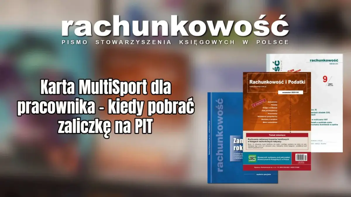 Karta Multisport dla pracownika - kiedy pobrać zaliczkę na PIT.