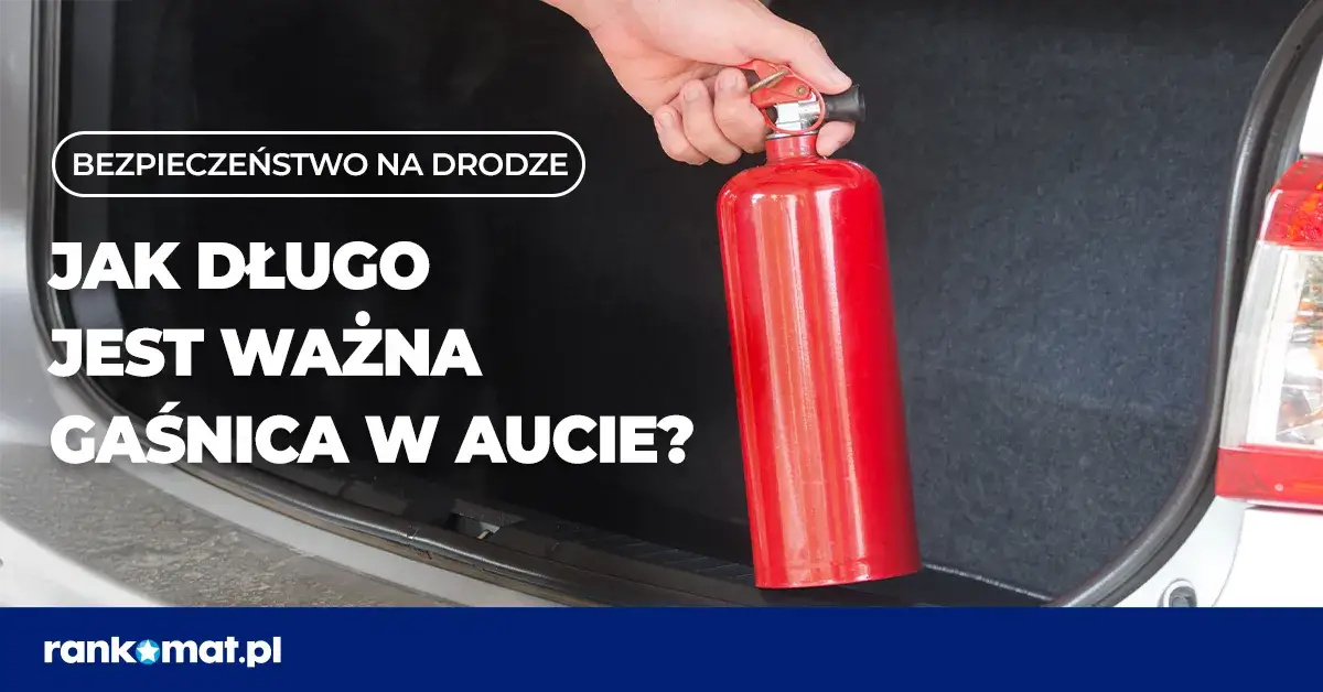 Legalizacja gaśnicy samochodowej: Ważność, kary i koszty. Sprawdź!