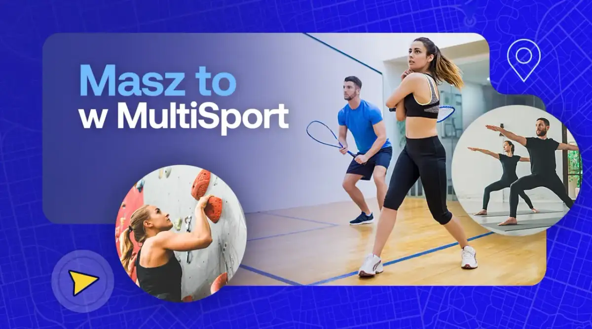 Masz to w MultiSport! Wspinaczka, squash, joga – ile razy dziennie chcesz, tyle razy ćwiczysz.