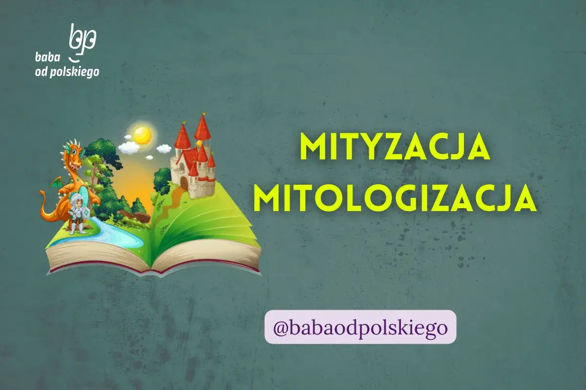 Otwarta księga z baśniową krainą, smokiem i rycerzem. Tekst "MITYZACJA MITOLOGIZACJA" podkreśla temat.