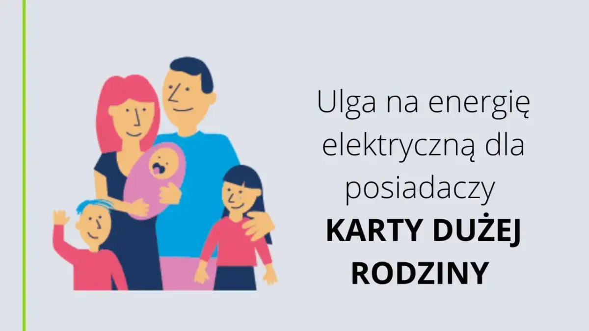 Czy karta dużej rodziny daje zniżki na prąd? Sprawdź, co musisz wiedzieć